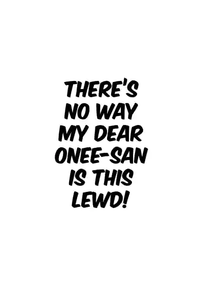 There’s No Way My Dear Onee-San Is This Lewd! - Page 2