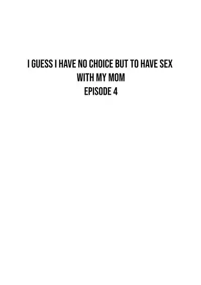 I guess I have no choice but to have sex with my mom. - Page 159
