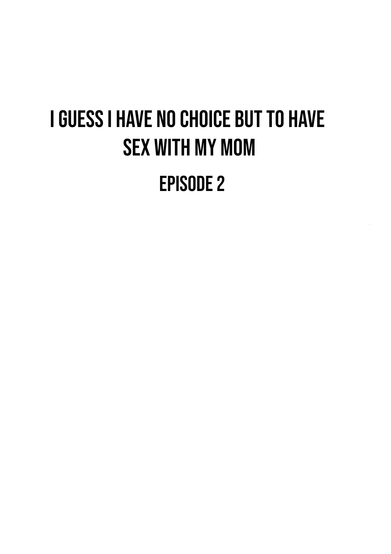 I guess I have no choice but to have sex with my mom. - Page 84